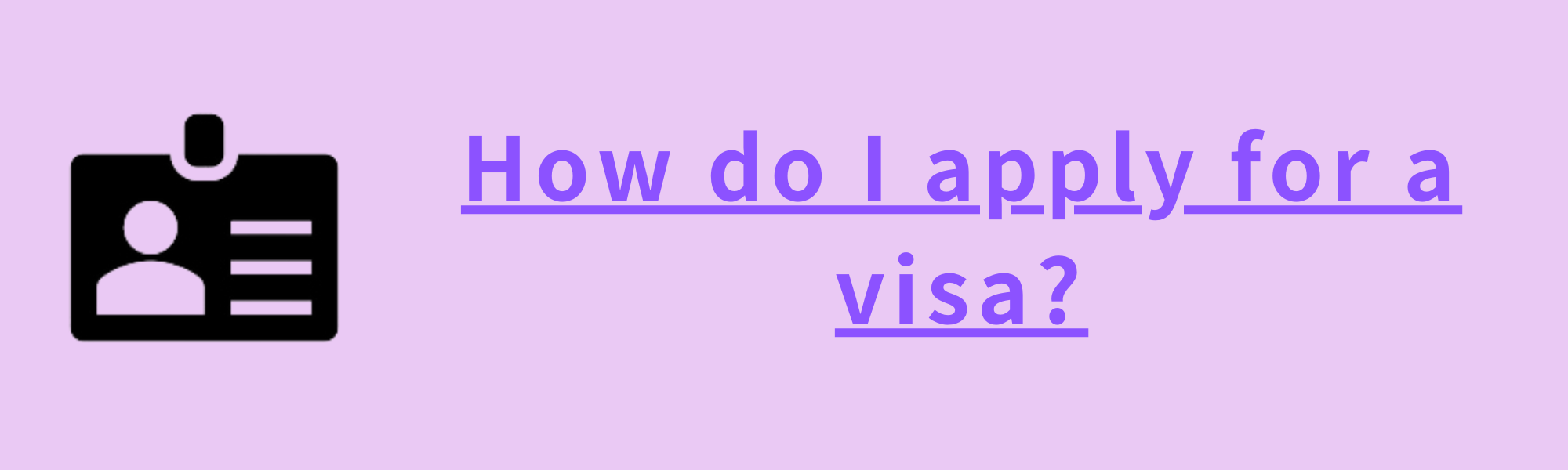 How do I apply for a visa?